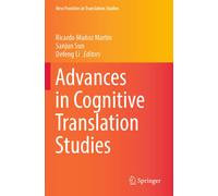 Advances In Cognitive Translation Studies