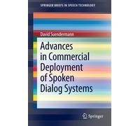 Advances In Commercial Deployment Of Spoken Dialog Systems