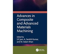 Advances in Composite and Advanced Materials Machining