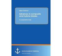 Advances In Composite Wind Turbine Blades: A Comparative Study