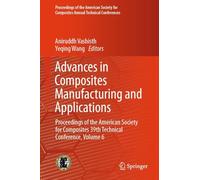 Advances in Composites Manufacturing and Applications: Proceedings of the American Society for Composites 39th Technical Conference (6)