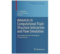 Advances In Computational Fluid-Structure Interaction And Flow Simulation