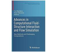 Advances In Computational Fluid-Structure Interaction And Flow Simulation