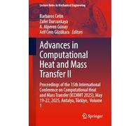 Advances in Computational Heat and Mass Transfer II: Proceedings of the 15th International Conference on Computational Heat and Mass Transfer (ICCHMT 2025), May 19-22, 2025, Antalya, Türkiye, Volume 1