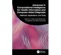Advances in Computational Intelligence for Health Informatics and Computer-Aided Diagnosis