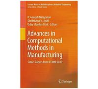 Advances In Computational Methods In Manufacturing