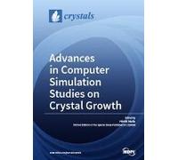 Advances In Computer Simulation Studies On Crystal Growth