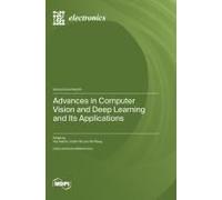 Advances In Computer Vision And Deep Learning And Its Applications