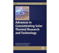 Advances in Concentrating Solar Thermal Research and Technology by Manuel Blanco Manuel Blanco (Auteur)