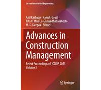 Advances in Construction Management: Select Proceedings of ICCRIP 2023, Volume 3