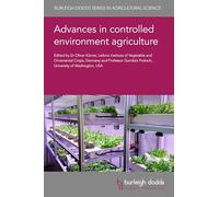 Advances in Controlled Environment Agriculture