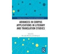 Advances In Corpus Applications In Literary And Translation Studies