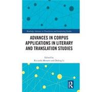Advances in Corpus Applications in Literary and Translation Studies Advances in Corpus Applications in Literary and Translation Studies (Auteur)