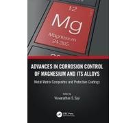 Advances In Corrosion Control Of Magnesium And Its Alloys
