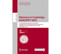 Advances in Cryptology - ASIACRYPT 2025
