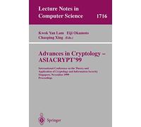 Advances in Cryptology - ASIACRYPT'99: International Conference on the Theory and Application of Cryptology and Information Security, Singapore, November 14-18, 1999 Proceedings