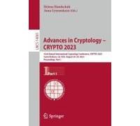 Advances In Cryptology - Crypto 2023