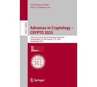 Advances in Cryptology - CRYPTO 2025: 45th Annual International Cryptology Conference, Santa Barbara, CA, USA, August 17-21, 2025, Proceedings, Part I