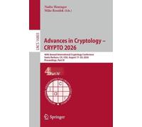 Advances in Cryptology - CRYPTO 2026: 46th Annual International Cryptology Conference, Santa Barbara, CA, USA, August 17-20, 2026, Proceedings, Part IV