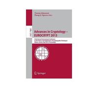 Advances In Cryptology - Eurocrypt 2013