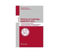 Advances In Cryptology - Eurocrypt 2014