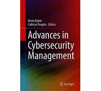 Advances In Cybersecurity Management