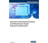 Advances In Data Communications And Networking For Digital Business Transformation