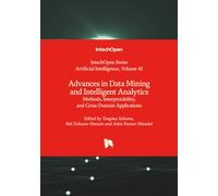 Advances in Data Mining and Intelligent Analytics - Methods, Interpretability, and Cross-Domain Applications