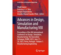 Advances in Design, Simulation and Manufacturing VII: Proceedings of the 8th International Conference on Design, Simulation, Manufacturing: the ... Portugal - Manufacturing Engineering (1)