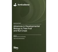 Advances in Developmental Biology in Tree Fruit and Nut Crops