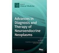 Advances In Diagnosis And Therapy Of Neuroendocrine Neoplasms