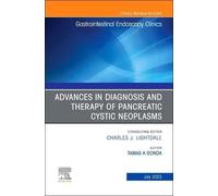 Advances In Diagnosis And Therapy Of Pancreatic Cystic Neoplasms, An Issue Of Gastrointestinal Endoscopy Clinics