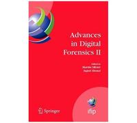 Advances In Digital Forensics Ii Ifip International Federation For Information Processing