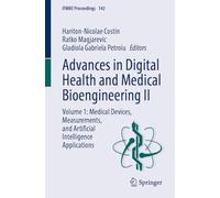 Advances in Digital Health and Medical Bioengineering II: Volume 1: Medical Devices, Measurements, and Artificial Intelligence Applications