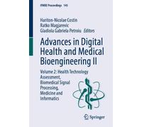 Advances in Digital Health and Medical Bioengineering II: Volume 2: Health Technology Assessment, Biomedical Signal Processing, Medicine and Informatics