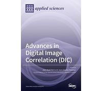 Advances In Digital Image Correlation (Dic)