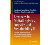Advances in Digital Logistics, Logistics and Sustainability II: Selected Contributions to the 6th Central European Conference on Logistics 2026, CECOL 2026
