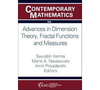 Advances in Dimension Theory, Fractal Functions and Measures