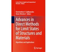 Advances in Direct Methods for Limit States of Structures and Materials: Algorithms and Applications