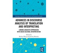 Advances In Discourse Analysis Of Translation And Interpreting