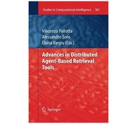 Advances In Distributed Agent-Based Retrieval Tools