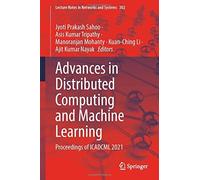 Advances In Distributed Computing And Machine Learning