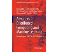 Advances In Distributed Computing And Machine Learning