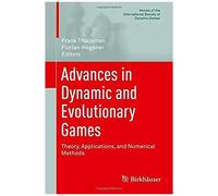 Advances In Dynamic And Evolutionary Games