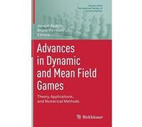 Advances in Dynamic and Mean Field Games: Theory, Applications, and Numerical Methods (Annals of the International Society of Dynamic Games) - [Version Originale] Inconnu (Auteur)