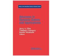 Advances In Dynamic Games And Applications