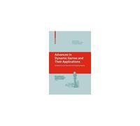 Advances In Dynamic Games And Their Applications