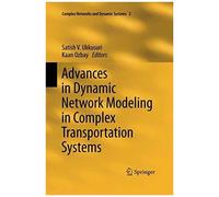 Advances In Dynamic Network Modeling In Complex Transportation Systems