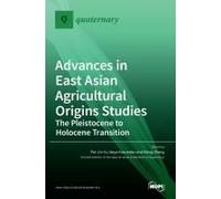 Advances In East Asian Agricultural Origins Studies