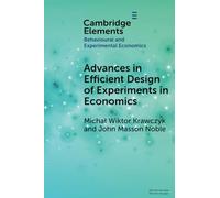 Advances in Efficient Design of Experiments in Economics